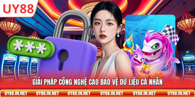 Giải pháp công nghệ cao bảo vệ dữ liệu cá nhân