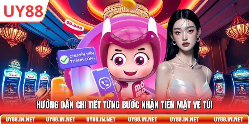 Hướng dẫn chi tiết từng bước nhận tiền mặt về túi